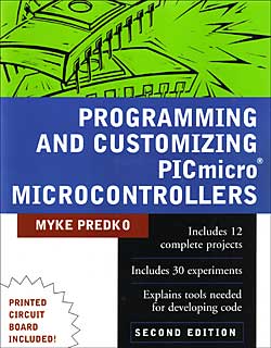 Programming and Customizing PICmicro Microcontrollers